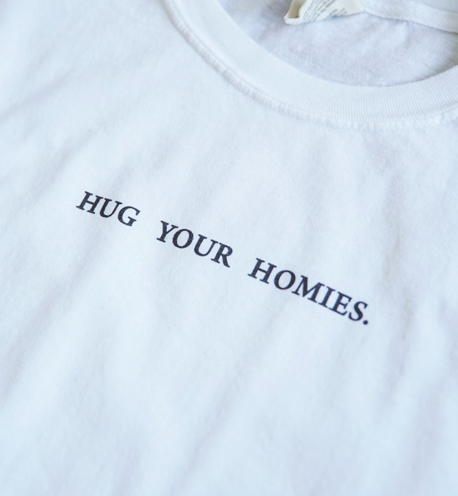 Hug Your Homies Small Print Shirt