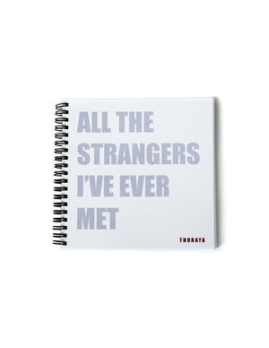 All The Strangers I've Ever Met Journal
