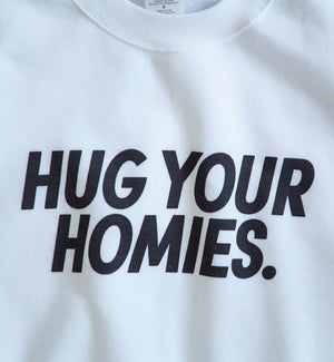 Hug Your Homies Crewneck Sweatshirt