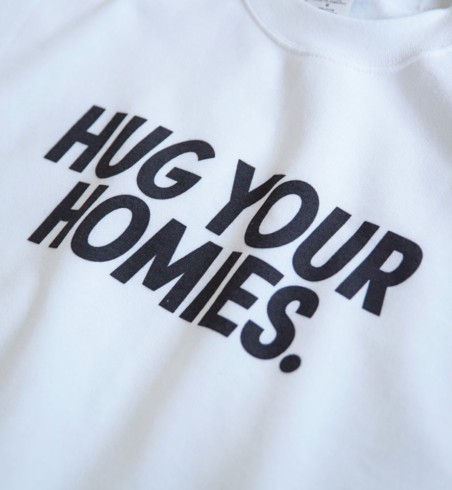 Hug Your Homies Crewneck Sweatshirt