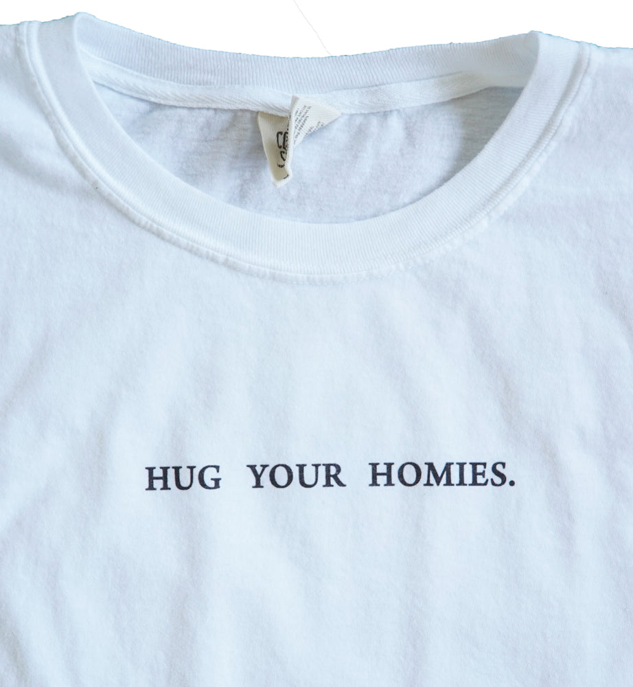 Hug Your Homies Small Print Shirt